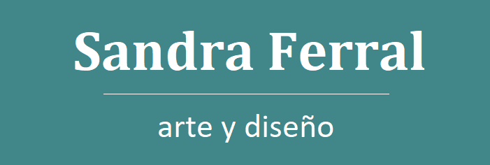 Sandra Ferral | Pasion por el Arte en Buenos Aires – Argentina